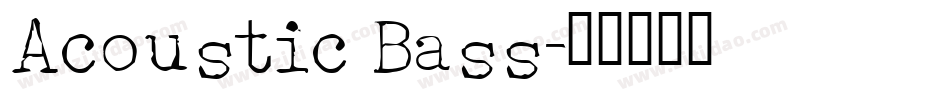 Acoustic Bass字体转换
